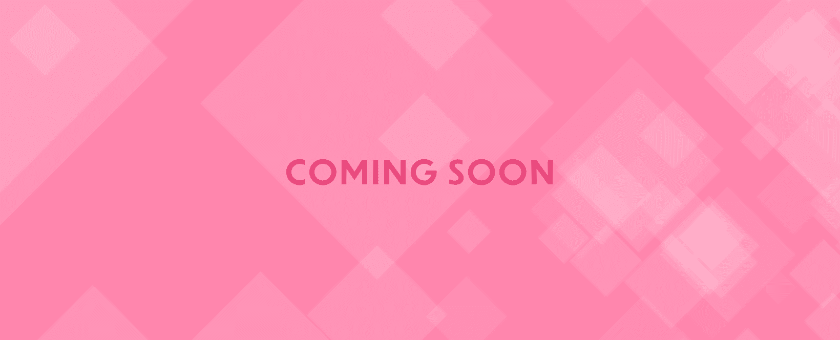 COMING SOON